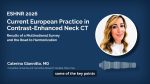 Contrast-enhanced neck CT in oncologic head and neck imaging, ESHNR 2026 podcast with C. Giannitto